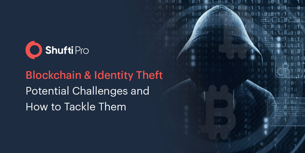 Blockchain and Identity Theft: Potential Challenges and how to Tackle Them