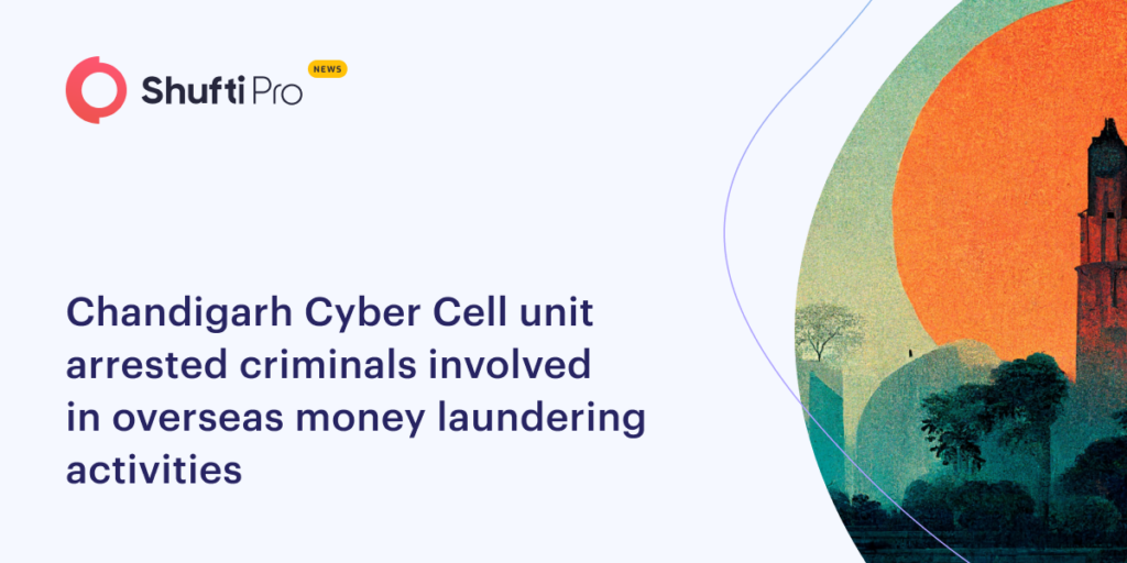 Chandigarh Cyber Cell Unit Arrested Criminals Involved in Overseas Money Laundering Activities