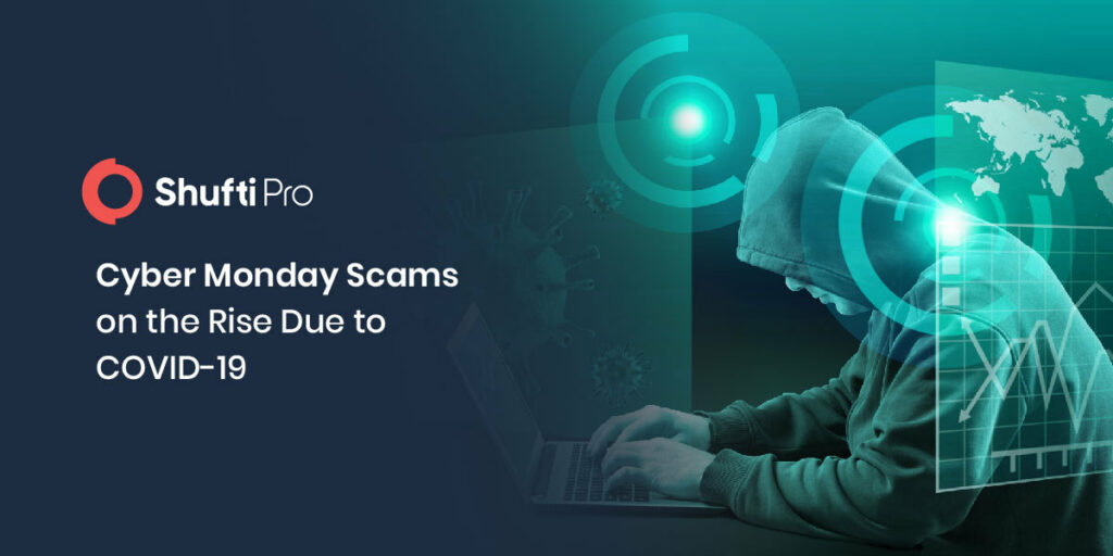 Shufti | Cyber Monday Scams on the Rise Due to COVID-19