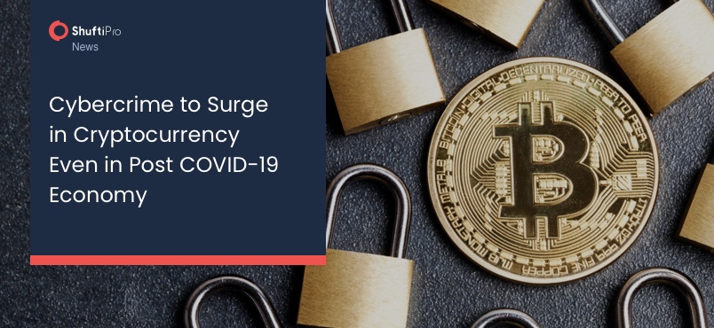 Cybercrime to Surge in Cryptocurrency Even in Post COVID-19 Economy