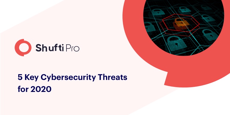 5 Key Cybersecurity Threats for 2020
