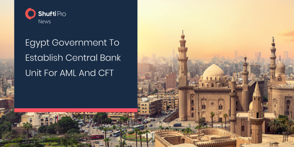 Egypt Government to Establish Central Bank Unit for AML and CFT