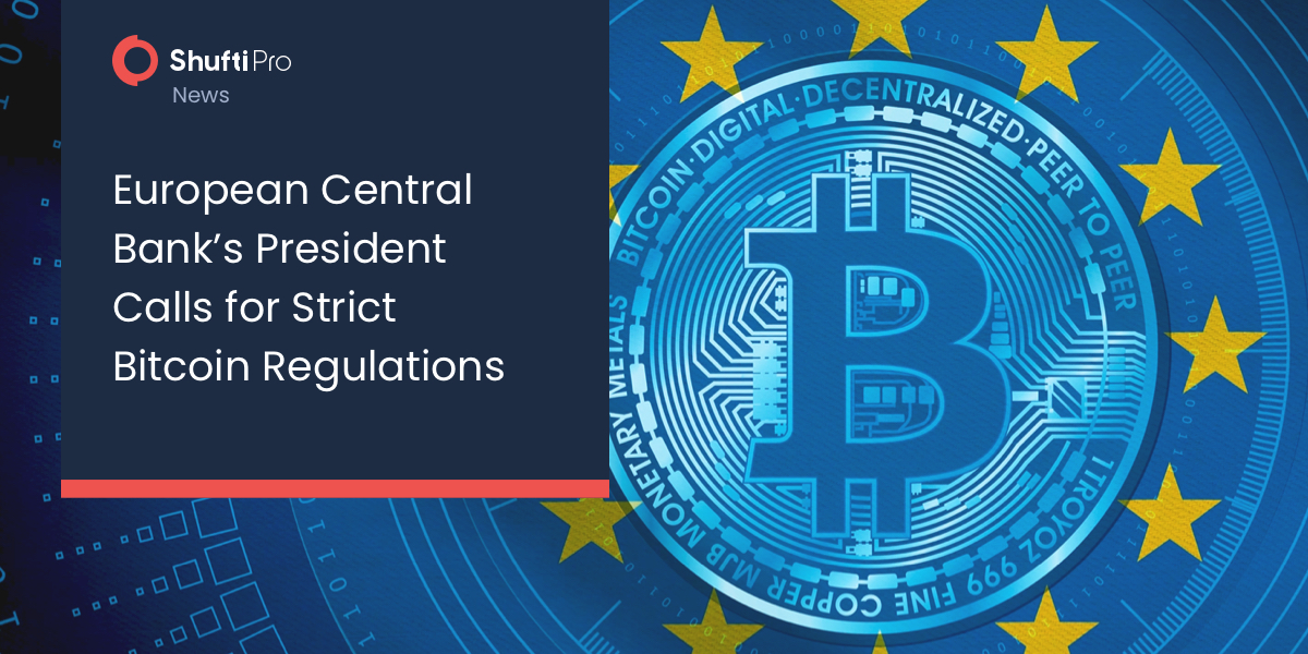 European Central Bank’s President Calls for Strict Bitcoin Regulations