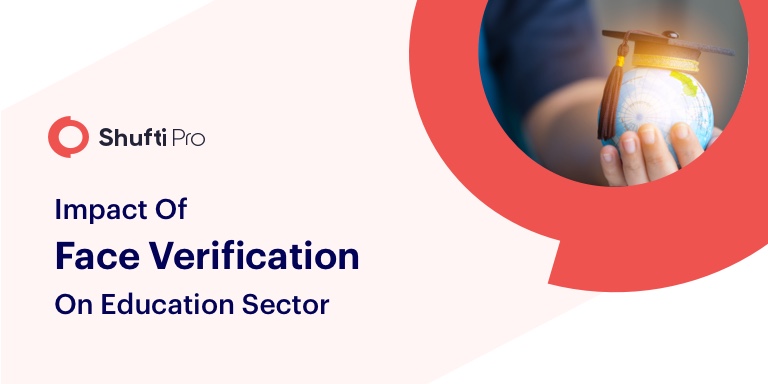 Face Verification Technology Grooving in the Education Sector