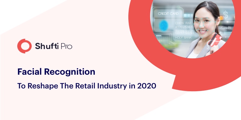 Facial Recognition to Reshape the Retail Industry in 2020