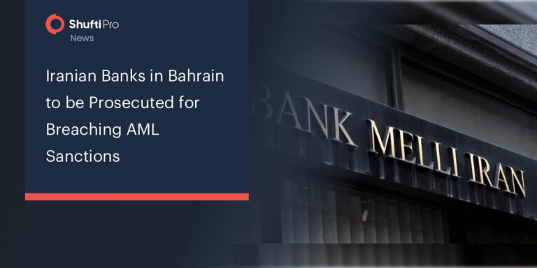 Iranian Banks in Bahrain to be Prosecuted for Breaching AML Sanctions