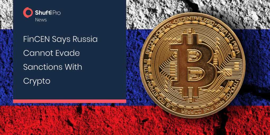 FinCEN Says Russia Cannot Evade Sanctions With Crypto