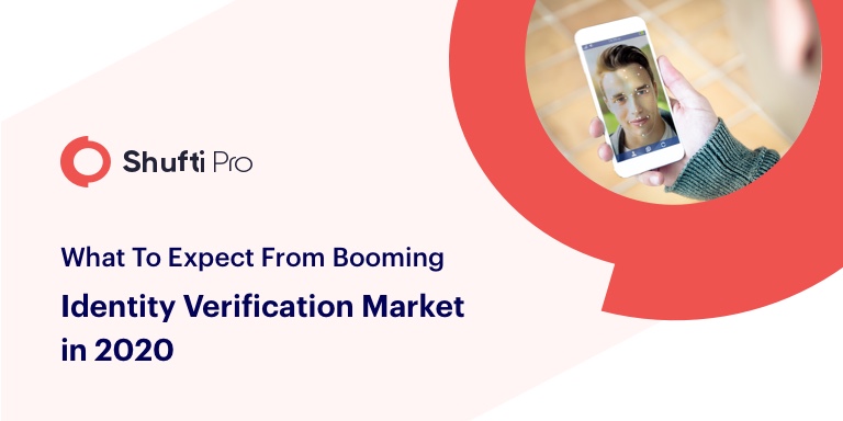 What to expect from Booming Identity Verification Market in 2020?