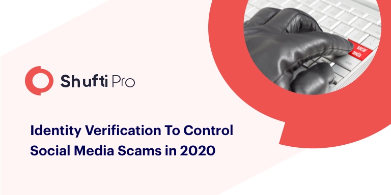 Rising Social Media Scams in 2020 Calling for Digital Identity Verification