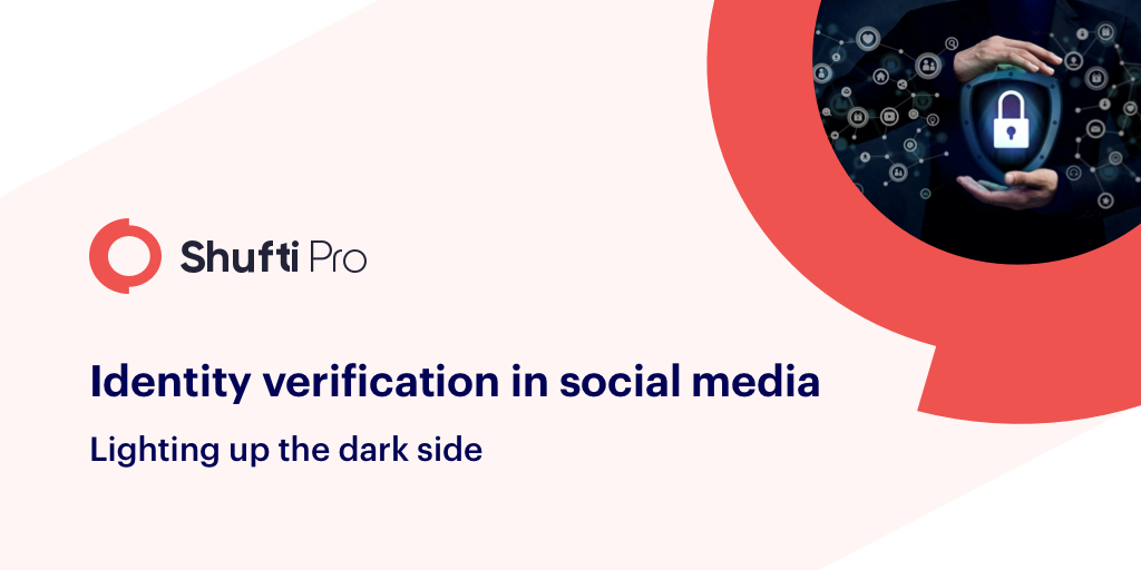 Identity verification in social media – Lighting up the dark side