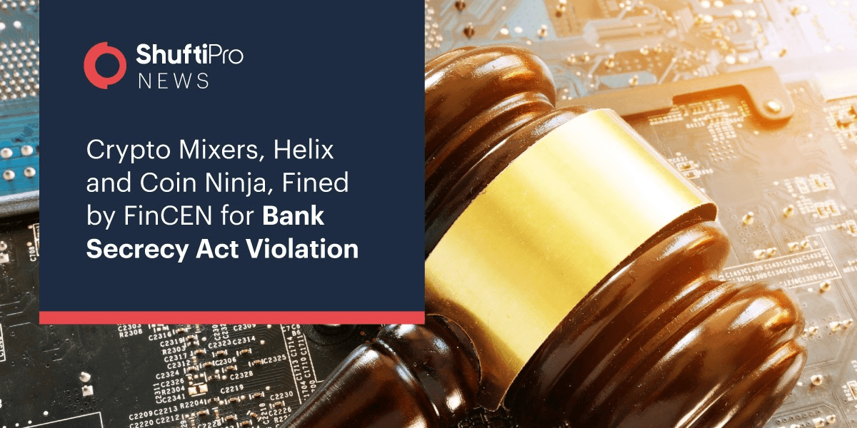 Crypto Mixers, Helix and Coin Ninja, Fined by FinCEN for Bank Secrecy Act Violation