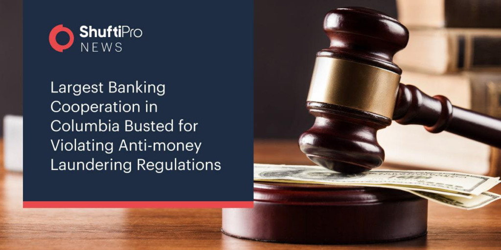 Largest Banking Cooperation in Columbia Busted for Violating Anti-money Laundering Regulations