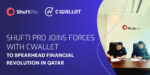 Shufti Pro Joins Forces with CWallet to Spearhead Financial Revolution in Qatar