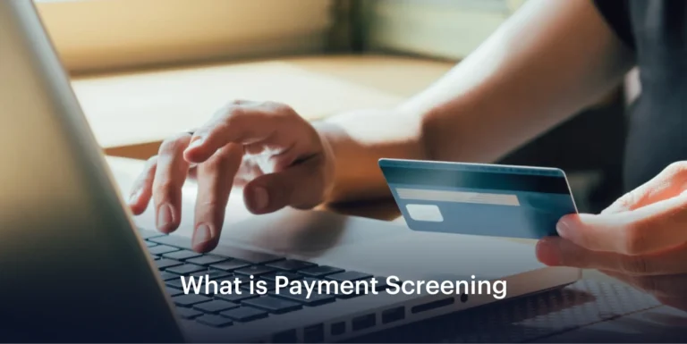What is Payment Screening?