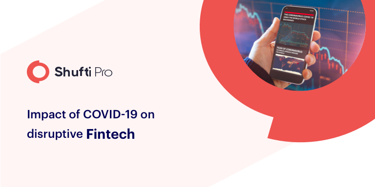 Impact of COVID-19 on disruptive Fintech industry