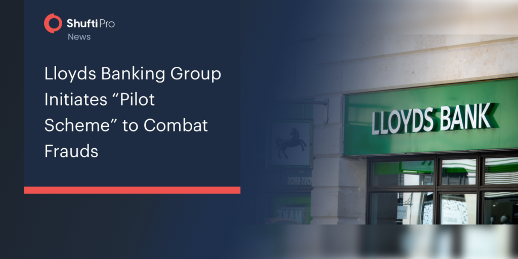 Lloyds Banking Group Initiates “Pilot Scheme” to Combat Frauds