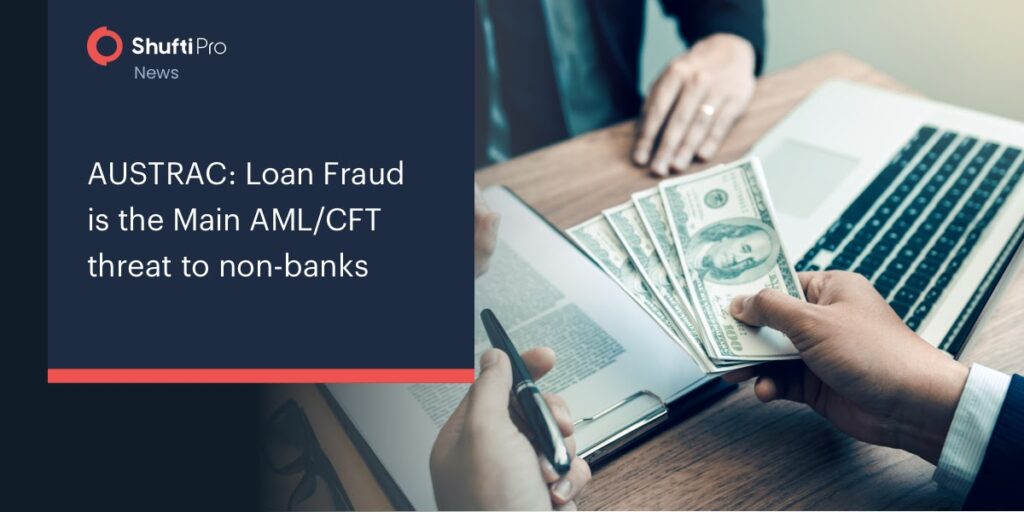 AUSTRAC: Loan Fraud is the Main AML/CFT threat to Non-banks