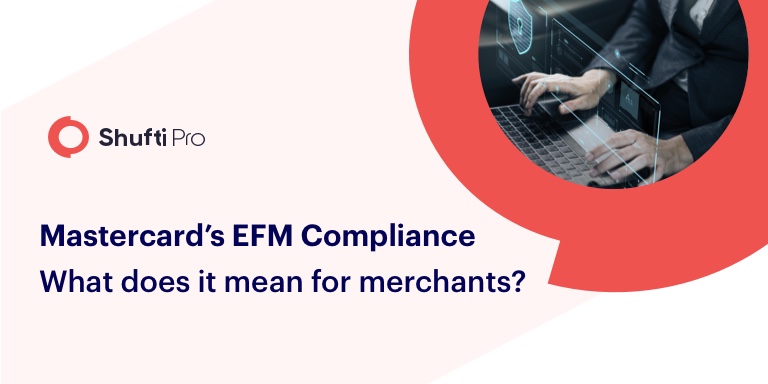 Mastercard’s EFM Compliance – Another Reason to Invest in Verification