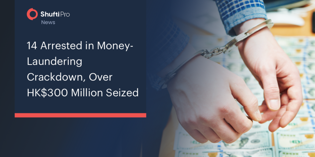 14 Arrested in  Money-Laundering Crackdown, Over HK$300 Million Seized