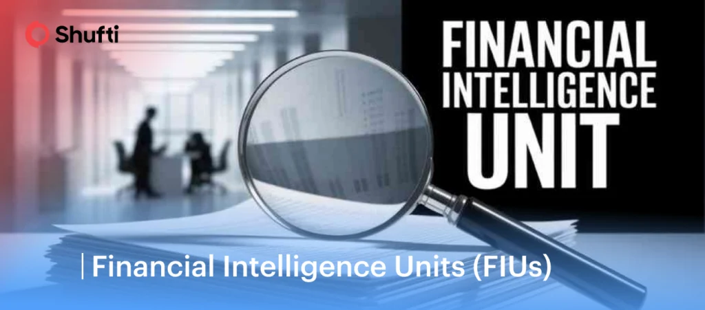 Financial Intelligence Units (FIUs)