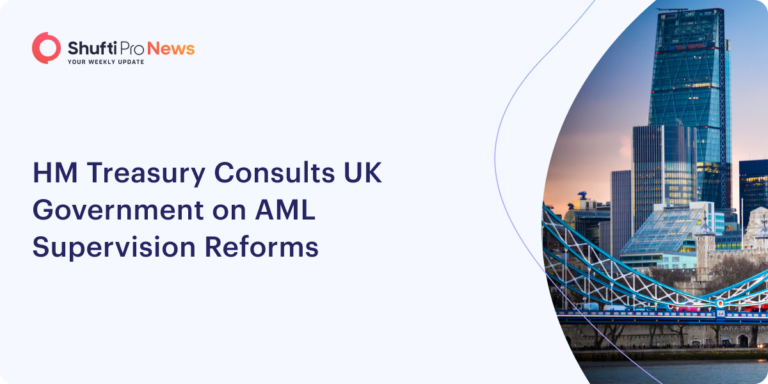 HM Treasury Consults UK Government on AML Supervision Reforms