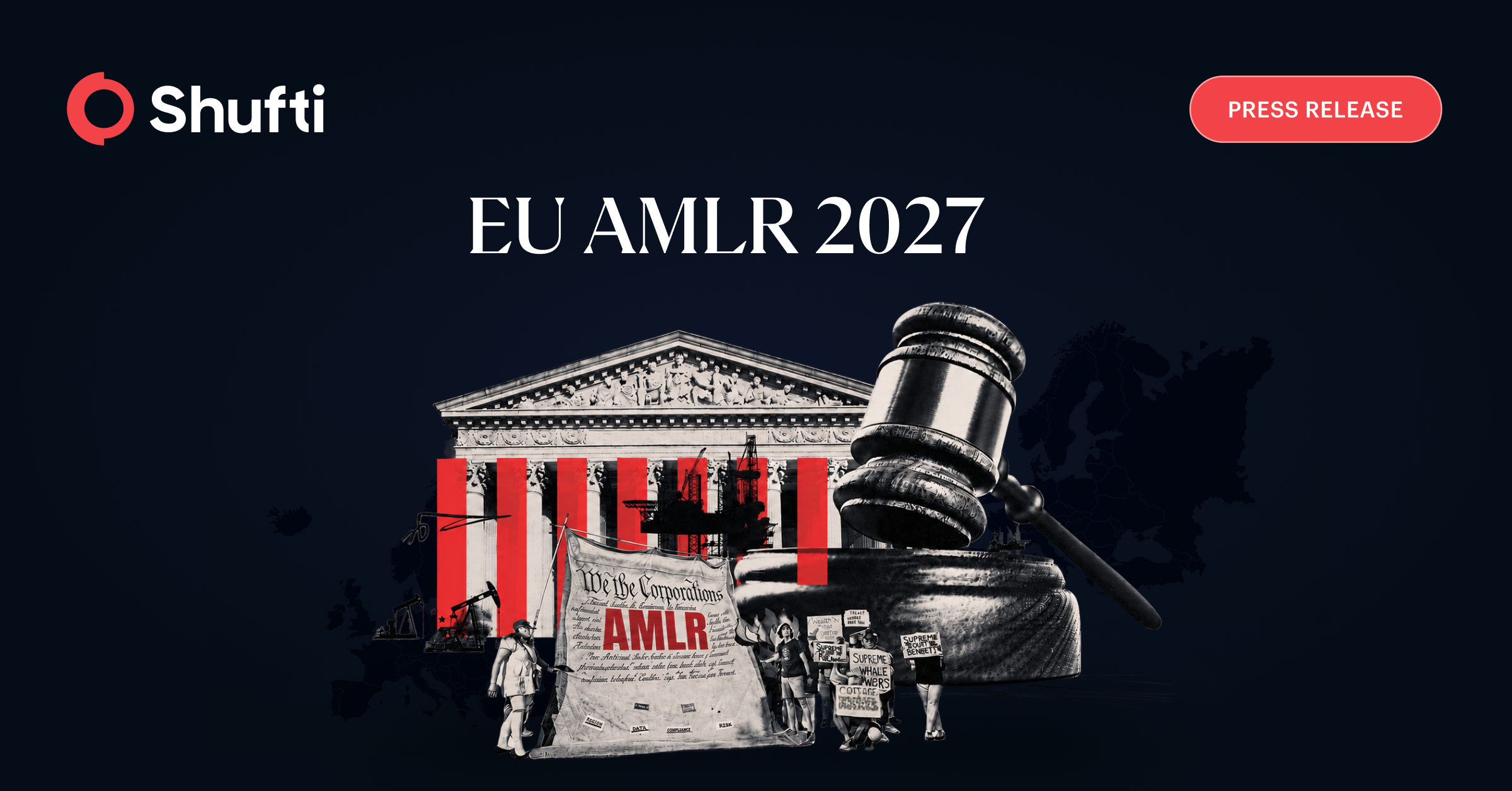 Shufti Helps Obliged Entities Get Ready for the EU AMLR Ahead of the July 2027 Deadline