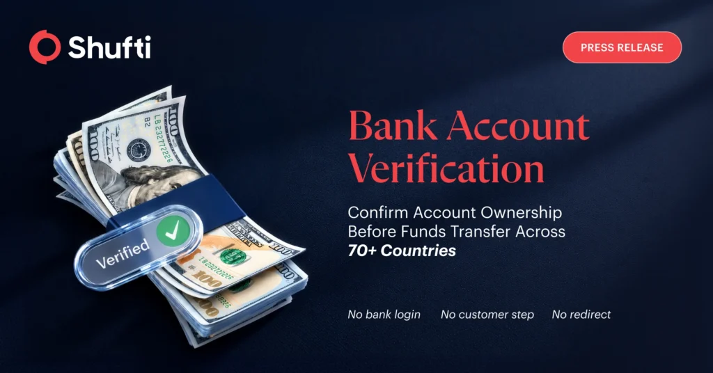 Shufti Launches Bank Account Verification, Bringing Account Ownership and Identity Verification Onto a Single Compliance Platform