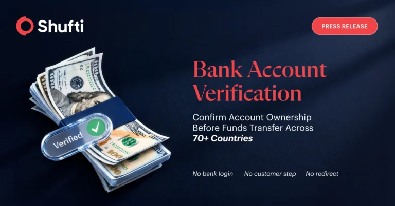Shufti Launches Bank Account Verification, Bringing Account Ownership and Identity Verification Onto a Single Compliance Platform