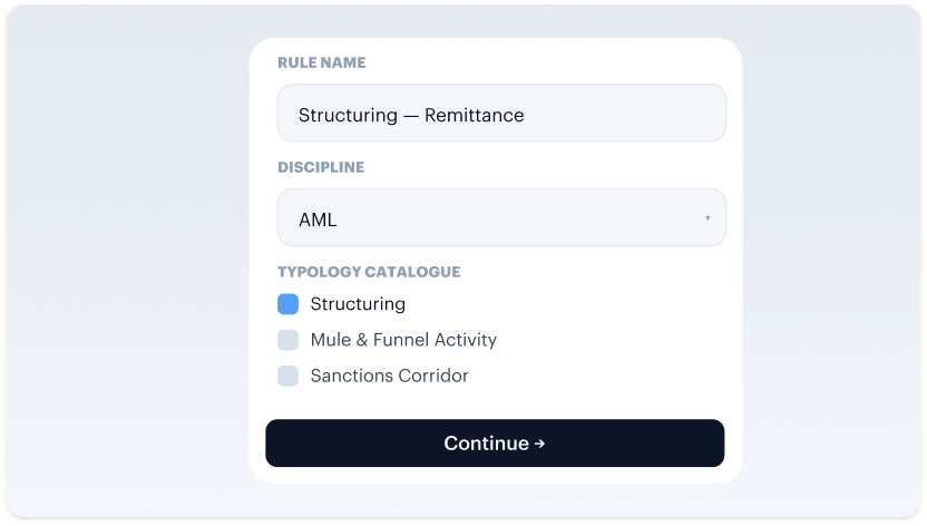 Step 1 Basics — name the rule, pick discipline AML, choose a typology from the catalogue