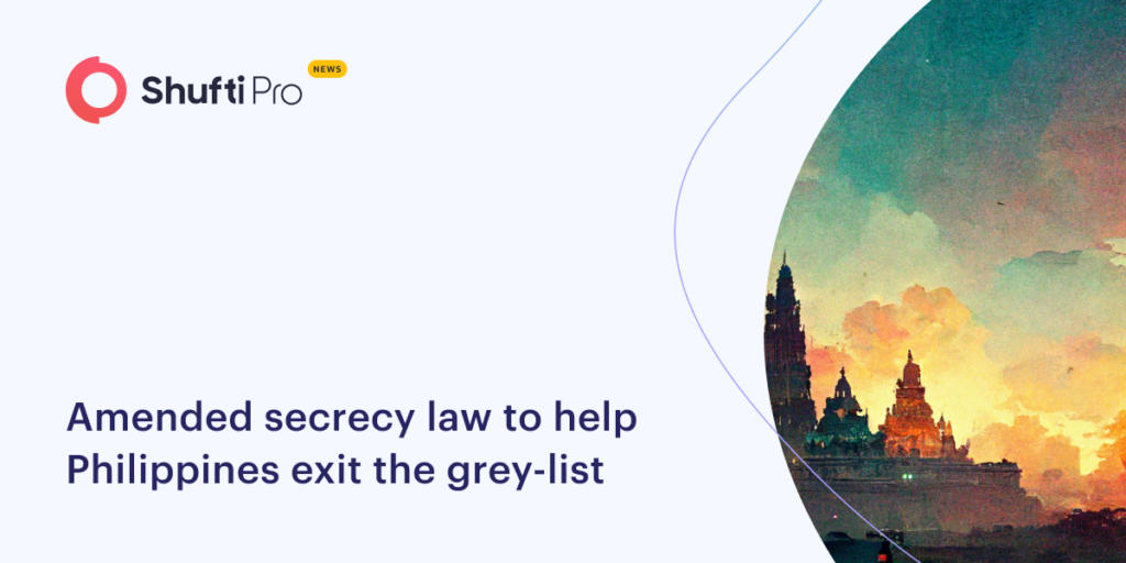 Amended Secrecy Law to Help Philippines Exit the GreyList