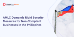 AMLC Demands Rigid Security Measures for Non-Compliant Businesses in the Philippines