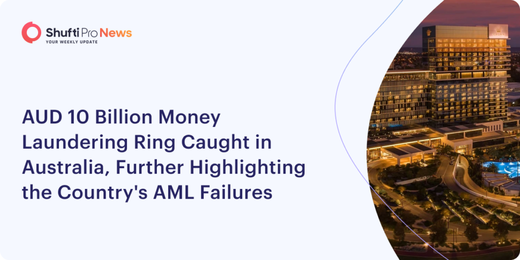 AUD 10 Billion Money Laundering Ring Caught in Australia, Further Highlighting the Country’s AML Failures