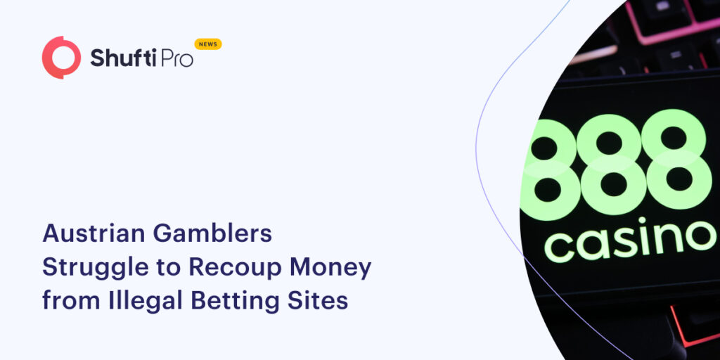 Austrian Gamblers Struggle to Recoup Money from Illegal Betting Sites