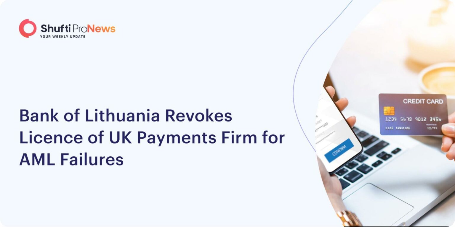 Bank of Lithuania Revokes License of UK Payments Firm for AML Failures