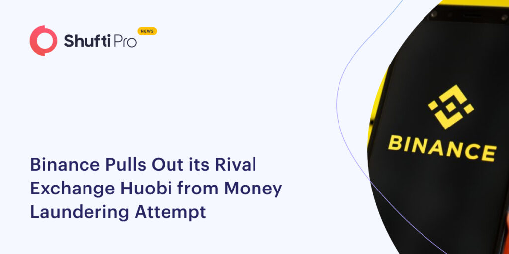 Binance Pulls Out its Rival Exchange Huobi from Money Laundering Attempt