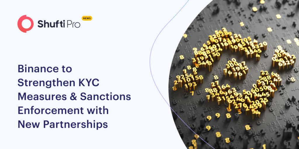 Binance to Strengthen KYC Measures & Sanctions Enforcement with New Partnerships