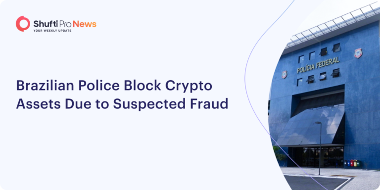 Brazilian Police Block Crypto Assets Due to Suspected Fraud