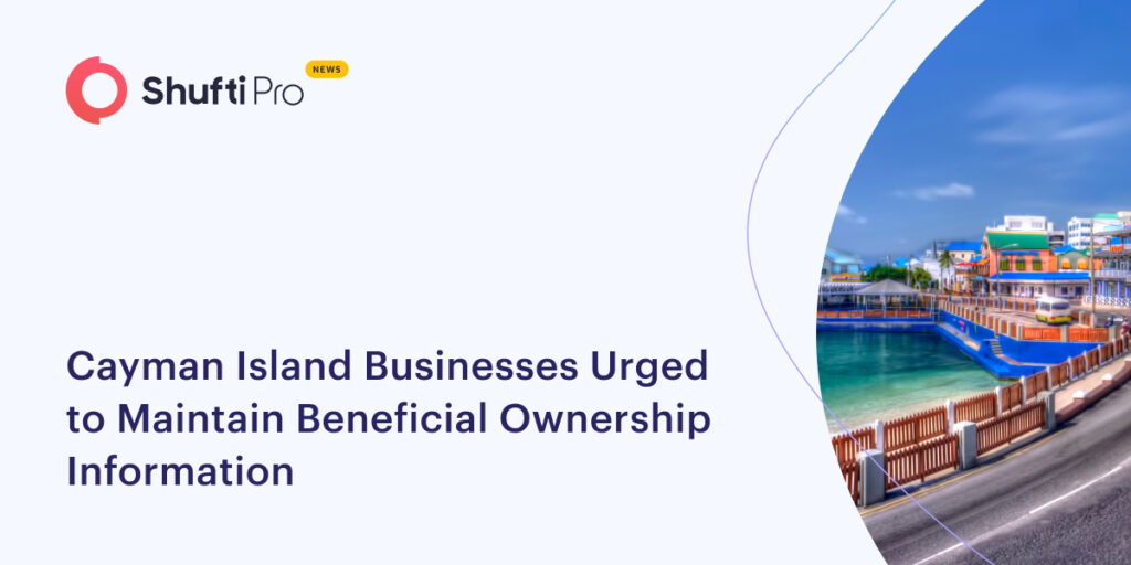 Cayman Island Businesses Urged to Maintain Beneficial Ownership Information