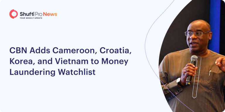 CBN Adds Cameroon, Croatia, Korea, and Vietnam to Money Laundering Watchlist