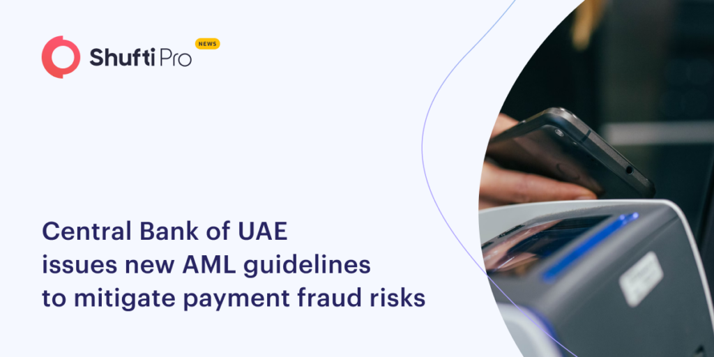 Central Bank of UAE Issues New AML Guidelines to Mitigate Payment Fraud Risks