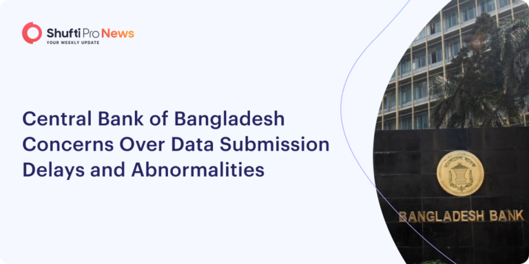 Central Bank of Bangladesh Concerns Over Data Submission Delays and Abnormalities