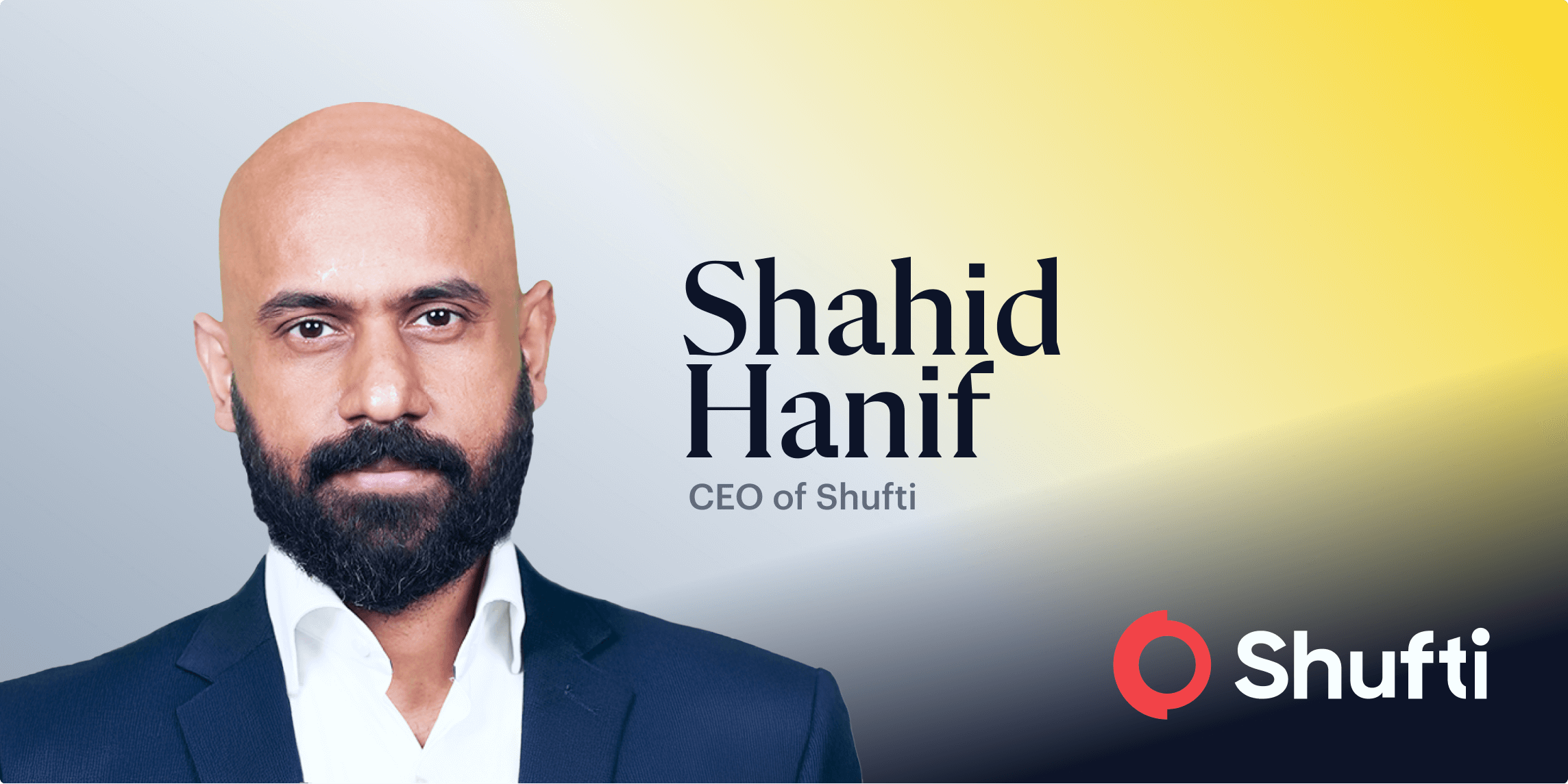 The Future of Identity Verification: Shufti CEO Shahid Hanif on Adaptability, Innovation, and Technology Leadership