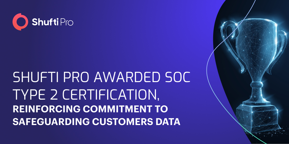 Shufti Awarded SOC Type 2 Certification, Reinforcing Commitment to Safeguarding Customers Data