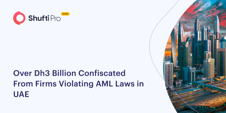 Over Dh3 billion Confiscated from Firms violating AML Laws in UAE