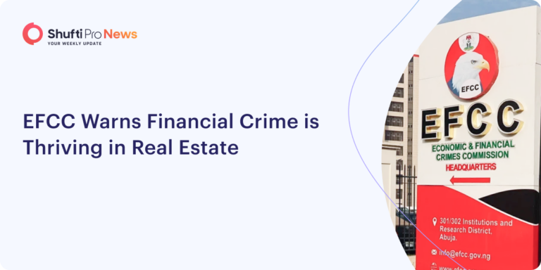 EFCC Warns Financial Crime is Thriving in Real Estate