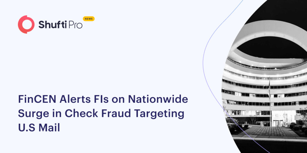 FinCEN Alerts FIs On Nationwide Surge In Check Fraud Targeting U.S Mail