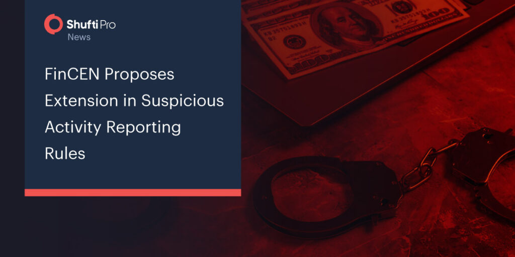 Fincen Proposes Extension In Suspicious Activity Reporting Rules