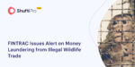 FINTRAC Issues Alert on Money Laundering from Illegal Wildlife Trade