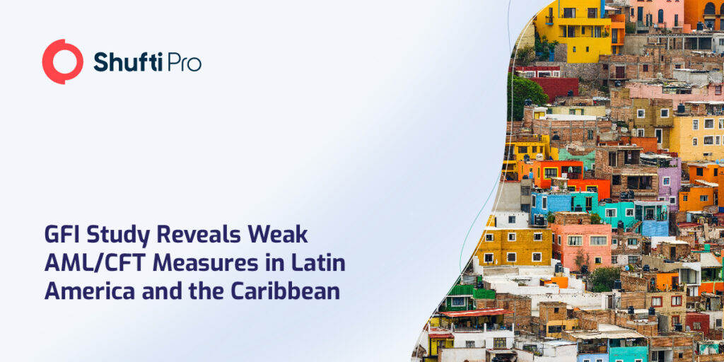 GFI Study Reveals Weak AML/CFT Measures in Latin America and the Caribbean