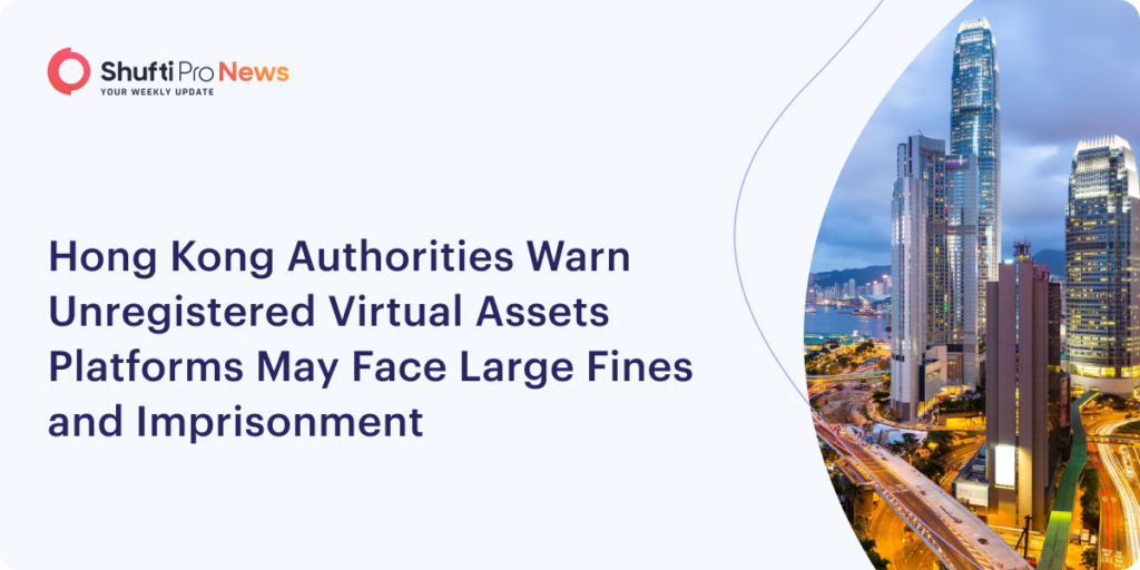Hong Kong Authorities Warn Unregistered Virtual Assets Platforms May Face Large Fines and Imprisonment